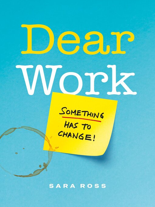 Title details for Dear Work by Sara Ross - Available